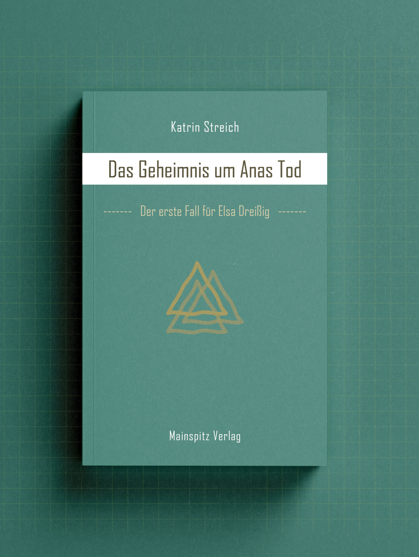 Das Geheimnis um Anas Tod: Der erste Fall für Elsa Dreißig